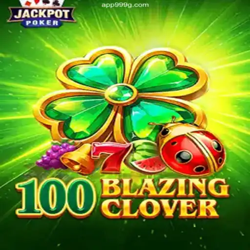 Unveiling the Excitement of 100BlazingClover on 999G.COM⭐️ ONLINE PLATAFORMA OFICIAL