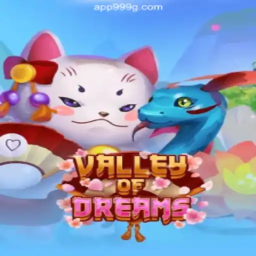 Discover the Enchanting World of ValleyofDreams at 999G.COM
